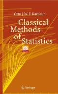 Classical Methods of Statistics di Otto J. Kardaun edito da Springer-Verlag GmbH