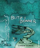 Blitz & Donner di Lauren Redniss edito da Ullstein Verlag GmbH