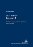 Alice Walkers Romanwerk di Stefanie Wenker edito da Lang, Peter GmbH