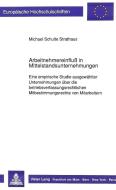 Arbeitnehmereinfluß in Mittelstandsunternehmungen di Michael Schulte-Strathaus edito da Lang, Peter GmbH