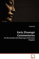 Early Zhuangzi Commentaries di David Chai edito da VDM Verlag Dr. Müller e.K.