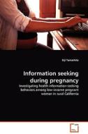 Information seeking during pregnancy di Eiji Yamashita edito da VDM Verlag