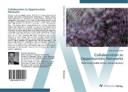 Collaboration in Opportunistic Networks di Andreas Heinemann edito da AV Akademikerverlag