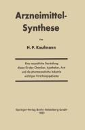 Arzneimittel-Synthese di Hans P. Kaufmann edito da Springer Berlin Heidelberg