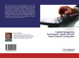 Capital Budgeting Techniques: South African State Owned Companies di Tendani Mutshutshu edito da LAP Lambert Academic Publishing