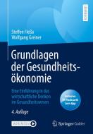 Grundlagen der Gesundheitsökonomie di Steffen Fleßa, Wolfgang Greiner edito da Springer-Verlag GmbH