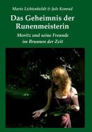 Das Geheimnis der Runenmeisterin di Mario Lichtenheldt, Jule Konrad edito da tredition