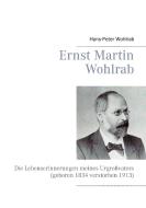Ernst Martin Wohlrab di Hans-Peter Wohlrab edito da Books on Demand