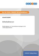 Erbschaftsteuer di Annett Kaindl edito da GBI-Genios Verlag