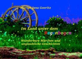 Im Land unter dem Regenbogen di Marion Jana Goeritz edito da Books on Demand