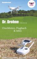 Dr. Drohne - Checklisten, Flugbuch & Infos di Maximilian Beck edito da Books on Demand