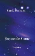 Brennende Sterne di Sigrid Hamann edito da Books on Demand