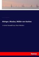 Alxinger, Musäus, Müller von Itzehoe di Johann Baptist Von Alxinger, Johann Gottwerth Müller, Johann Karl August Musäus edito da hansebooks