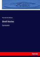 Droll Stories di Honoré de Balzac edito da hansebooks