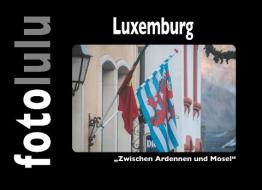 Luxemburg di Fotolulu edito da Books on Demand
