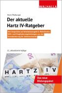 Der aktuelle Hartz IV-Ratgeber di Horst Marburger edito da Walhalla und Praetoria