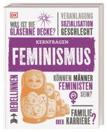 Kernfragen. Feminismus di Alexandra Black, Laura Buller, Emily Hoyle, Megan Todd edito da Dorling Kindersley Verlag