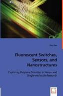 Fluorescent Switches, Sensors, and Nanostructures di Ping Yan edito da VDM Verlag Dr. Müller e.K.