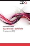Ingeniería de Software di Miguel Angel Morales Almada edito da LAP Lambert Acad. Publ.
