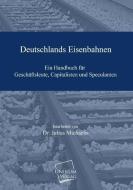 Deutschlands Eisenbahnen di Dr. Julius Michaelis edito da UNIKUM