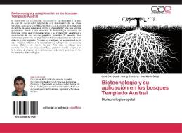 Biotecnología y su aplicación en los bosques Templado Austral di José Cob Uicab, Darcy Ríos Leal, Ana María Sabja edito da EAE