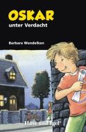 Oskar unter Verdacht di Barbara Wendelken edito da Hase und Igel Verlag GmbH