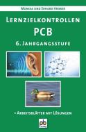 Lernzielkontrollen PCB. 6. Jahrgangsstufe di Erhard Hirmer, Monika Hirmer edito da pb Verlag