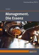 Management. Die Essenz di Markus Griesbeck edito da Handelsblatt Fachmedien