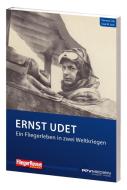 Ernst Udet - Ein Fliegerleben in zwei Weltkriegen di Ernst Udet edito da PPV Medien GmbH