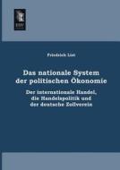 Das nationale System der politischen Ökonomie di Friedrich List edito da EHV-History