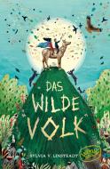 Das Wilde Volk di Sylvia V. Linsteadt edito da WOOW Books