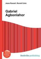 Gabriel Agbonlahor edito da Book On Demand Ltd.
