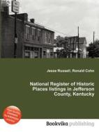 National Register Of Historic Places Listings In Jefferson County, Kentucky edito da Book On Demand Ltd.