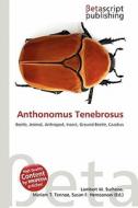 Anthonomus Tenebrosus edito da Betascript Publishing