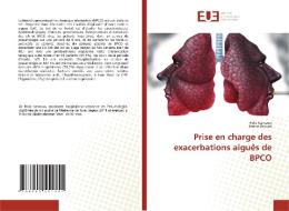 Prise en charge des exacerbations aiguës de BPCO di Hela Kamoun, Imene Baccari edito da Éditions universitaires européennes