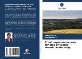 Erhaltungsmassnahmen für eine effiziente ressourcennutzung di Ajaykumar R, Prabakaran P edito da Verlag Unser Wissen