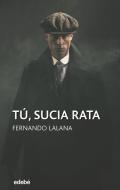 Tú, sucia rata di Fernando Lalana edito da Editorial Edebé