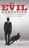 The Evil Executive di Simon Maier edito da Marshall Cavendish International (Asia) Pte Ltd