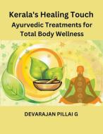 Kerala's Healing Touch di Devarajan Pillai G edito da DEVARAJAN PILLAI G