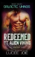 Redeemed By The Alien Viking di Joie Lucee Joie edito da Independently Published