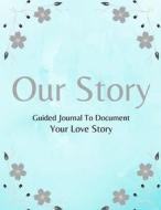 Our Story di Elizabeth edito da Independently Published