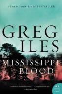 Mississippi Blood di Greg Iles edito da WILLIAM MORROW
