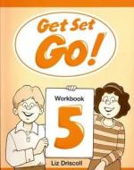 Get Set - Go!: 5: Workbook di Liz Driscoll edito da Oxford University Press