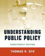 Understanding Public Policy Plus Mysearchlab with Etext -- Access Card Package di Thomas R. Dye edito da Pearson