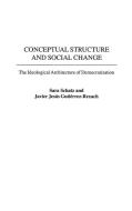 Conceptual Structure and Social Change di Sara Schatz, Javier Gutierrez-Rexach edito da Praeger