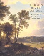 Hudson River School - Masterworks from the Wadsworth Atheneum Museum of Art di Elizabeth Mankin Kornhauser edito da Yale University Press