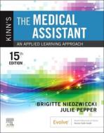 Kinn's The Medical Assistant di Brigitte Niedzwiecki, Julie Pepper edito da Elsevier - Health Sciences Division