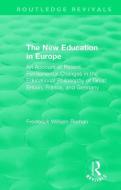 The New Education in Europe di Frederick William Roman edito da Taylor & Francis Ltd