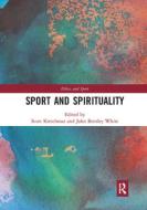 Sport And Spirituality edito da Taylor & Francis Ltd