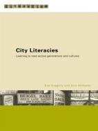 City Literacies di Eve Gregory edito da Routledge